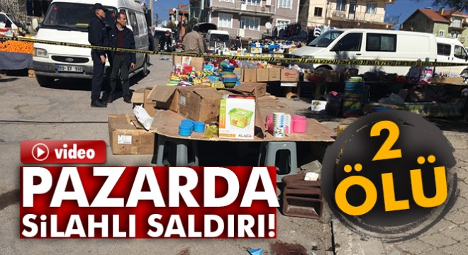 Uşak’ta pazar yerinde silahlı kavga: 2 ölü
